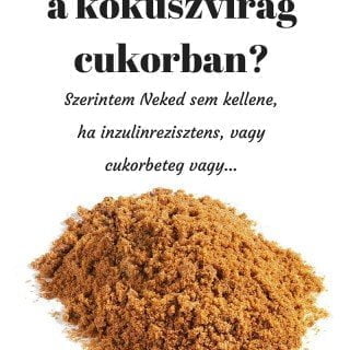 Kókuszvirág cukor nem jó IR-ben, cukorbetegeknek