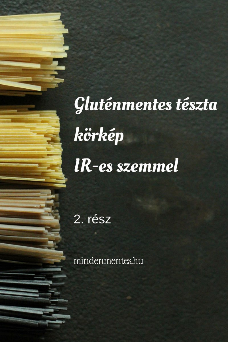 Gluténmentes tészta körkép IR-es szemmel, 2. rész #glutenmentes #IR |mindenmentes.hu