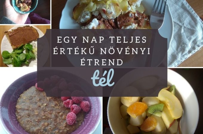 Egy nap teljes értékű növényi étrend - tél |mindenmentes.hu